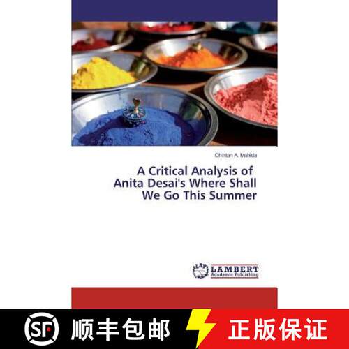 预订 A Critical Analysis of Anita Desai's Where Shall We Go This Summer (Aufl.) [9783659571909]