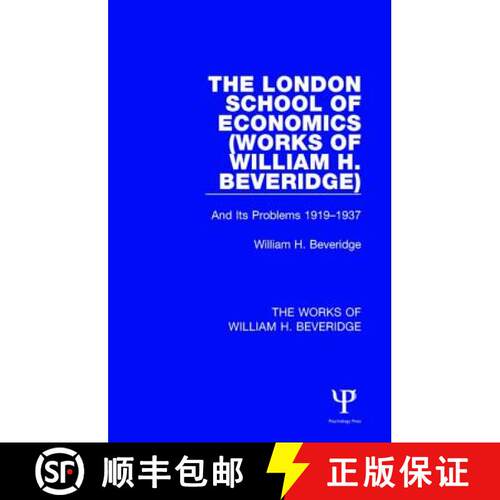 【3-4周达】The London School of Economics (Works of William H. Beveridge) : And Its Problems 1919-1937 [9781138828834]