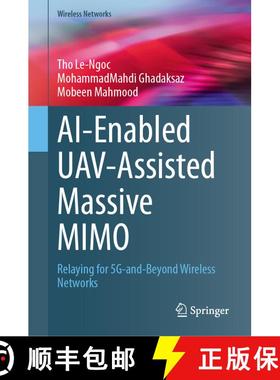 【3-4周达】AI-Enabled UAV-Assisted Massive MIMO : Relaying for 5G-and-Beyond Wireless Networks [9783032078711]