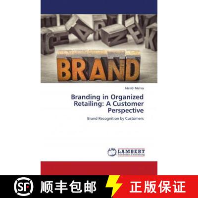 预订 Branding in Organized Retailing: A Customer Perspective [9786202675420]