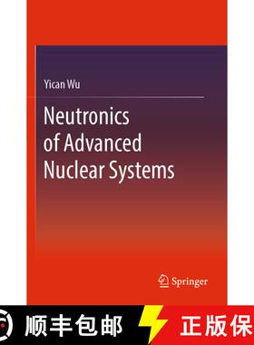 【3-4周达】Neutronics of Advanced Nuclear Systems [9789811365225]