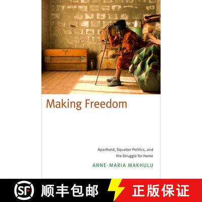 【3-4周达】Making Freedom – Apartheid, Squatter Politics, and the Struggle for Home [9780822359470]