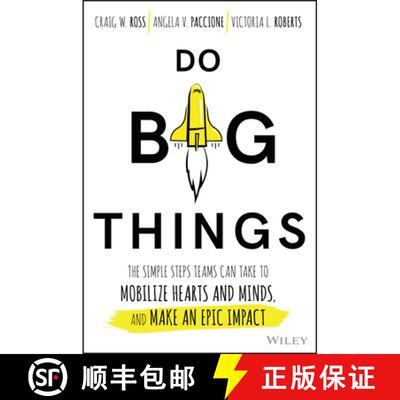 【3-4周达】Do Big Things: The Simple Steps Teams Can Take To Mobilize Hearts And Minds, And Make An E... [9781119361152]