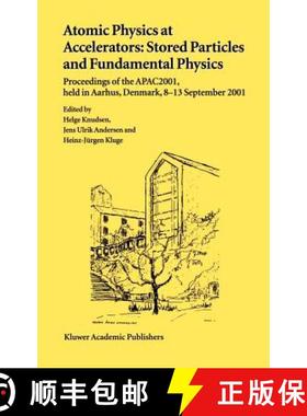 【3-4周达】Atomic Physics at Accelerators: Stored Particles and Fundamental Physics : Proceedings of ... [9781402018152]