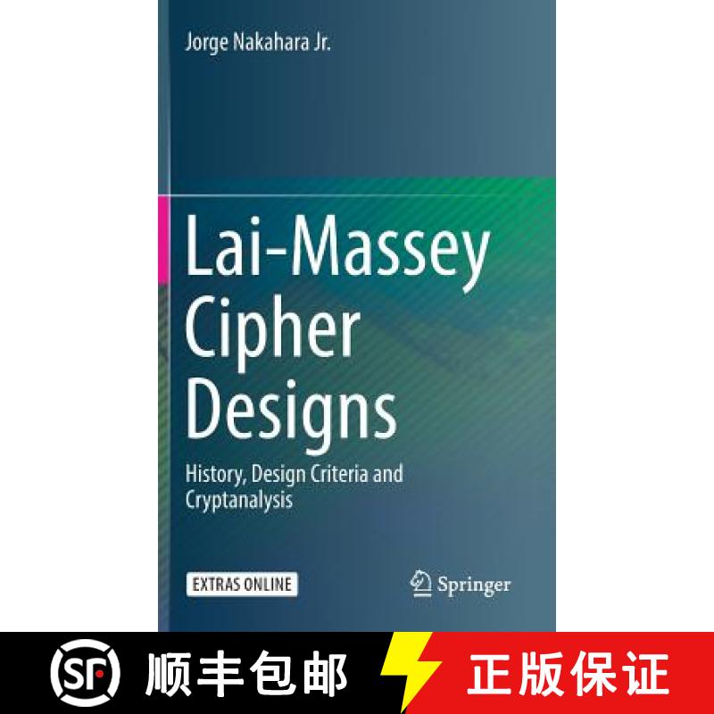 【3-4周达】Lai-Massey Cipher Designs : History, Design Criteria and Cryptanalysis [9783319682723]