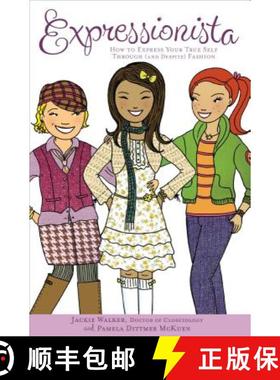 【3-4周达】Expressionista: How to Express Your True Self Through (and Despite) Fashion [9781582704296]