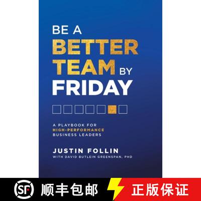 【3-4周达】Be a Better Team by Friday: A Playbook for High-Performance Business Leaders [9781544538839]
