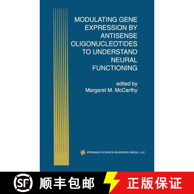 【3-4周达】Modulating Gene Expression by Antisense Oligonucleotides to Understand Neural Functioning [9781461372387]