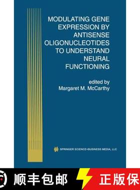 【3-4周达】Modulating Gene Expression by Antisense Oligonucleotides to Understand Neural Functioning [9781461372387]