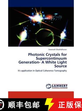 预订 Photonic Crystals for Supercontinuum Generation- A White Light Source [9783659237737]