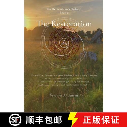 【3-4周达】The Remembrance Trilogy Book 2 The Restoration: Natural Law, Esoteric Scripture Wisdom & S... [9781312474628]