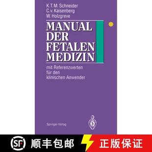 【3-4周达】Manual der fetalen Medizin : Mit Referenzwerten für den klinischen Anwender [9783642935527]