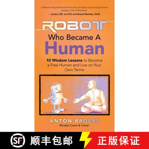 【3-4周达】精装 The Robot Who Became a Human: 10 Wisdom Lessons to Become a Free Human and Live on Yo... [9798765231449]