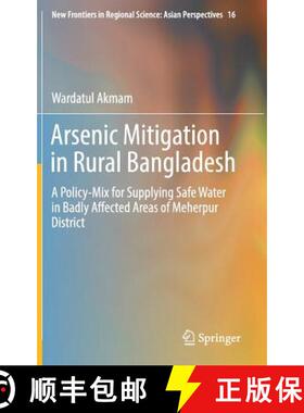 【3-4周达】Arsenic Mitigation in Rural Bangladesh : A Policy-Mix for Supplying Safe Water in Badly Af... [9784431551539]