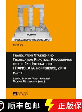 【3-4周达】Translation Studies and Translation Practice: Proceedings of the 2nd International TRANSLA... [9783631680988]