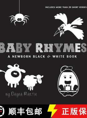 【3-4周达】Baby Rhymes: A Newborn Black & White Book: 22 Short Verses, Humpty Dumpty, Jack and Jill, ... [9781772266924]