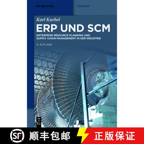 【3-4周达】Erp Und SCM: Enterprise Resource Planning Und Supply Chain Management in Der Industrie [9783110701180]