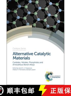 【3-4周达】Alternative Catalytic Materials : Carbides, Nitrides, Phosphides and Amorphous Boron Alloys [9781782629191]