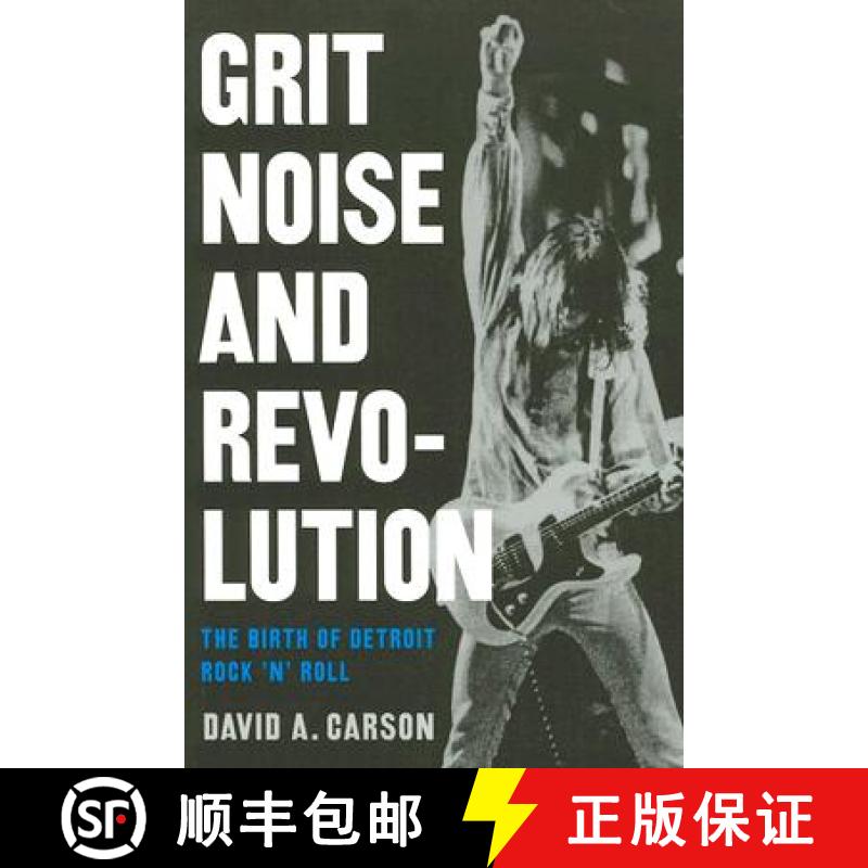 【3-4周达】Grit, Noise, and Revolution: The Birth of Detroit Rock 'n' Roll [9780472031900]