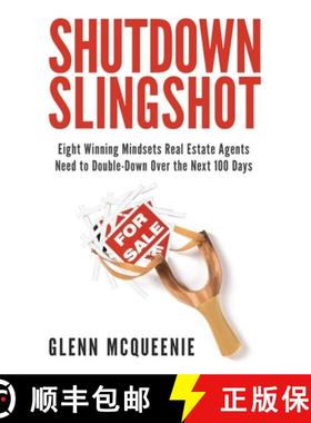 【3-4周达】Shutdown Slingshot: Eight Winning Mindsets Real Estate Agents Need to Double-Down Over the... [9781647462987]