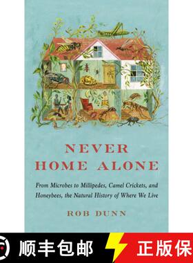 【3-4周达】Never Home Alone: From Microbes to Millipedes, Camel Crickets, and Honeybees, the Natural ... [9781541647206]