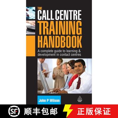 【3-4周达】The Call Centre Training Handbook – A Complete Guide to Learning and Development in Conta... [9780749450885]