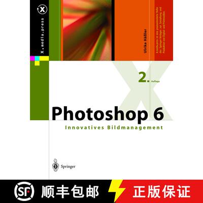 【3-4周达】Photoshop 6: Innovatives Bildmanagement (2. Auflage 2002) (2. Auflage 2002) [9783540416142]