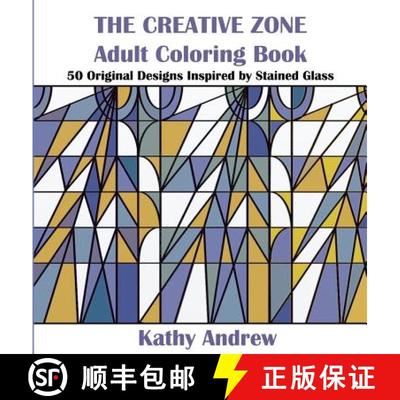 【3-4周达】The Creative Zone: An Adult Coloring Book Inspired by Stained Glass [9780996768603]