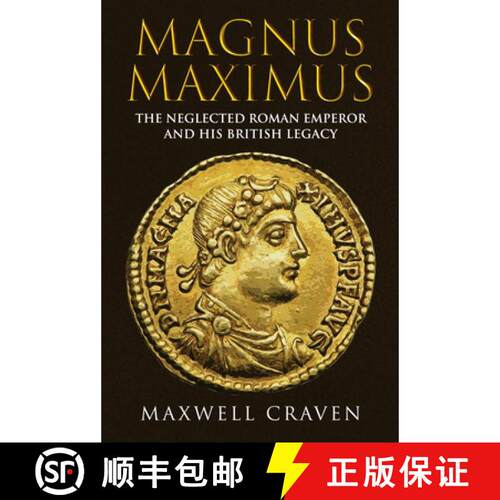 【3-4周达】精装 Magnus Maximus: The Forgotten Roman Emperor and His British Legacy [9781398111363]