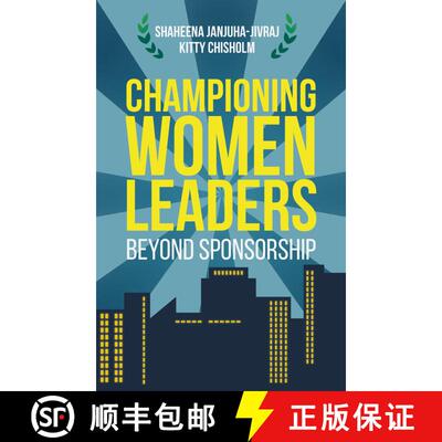 【3-4周达】Championing Women Leaders: Beyond Sponsorship (1st ed. 2016) (1st ed. 2016) [9781137478931]