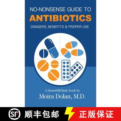 【3-4周达】No-Nonsense Guide to Antibiotics: Dangers, Benefits & Proper Use [9780996886024]