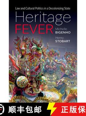 预订 Heritage Fever: Law and Cultural Politics in a Decolonizing State [9780197756058]