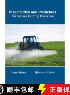 预订 Insecticides and Pesticides: Techniques for Crop Protection [9781635491548]