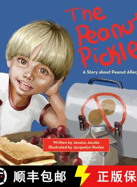 【3-4周达】The Peanut Pickle: A Story about Peanut Allergy [9781616086725]