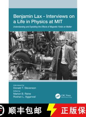 【3-4周达】Benjamin Lax - Interviews on a Life in Physics at MIT: Understanding and Exploiting the Ef... [9780367313524]