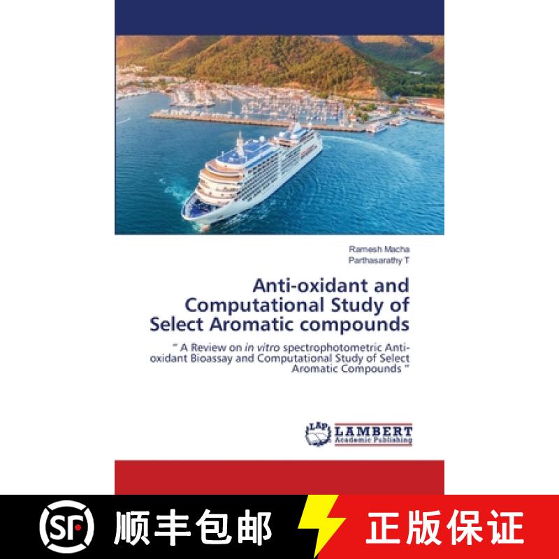预订 Anti-oxidant and Computational Study of Select Aromatic compounds [9786203199864]