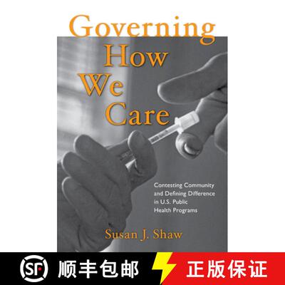 【3-4周达】Governing How We Care: Contesting Community and Defining Difference in U.S. Public Health ... [9781439906835]