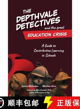 【3-4周达】The Depthvale Detectives and the Great Education Crisis: A Guide to Contributive Learning ... [9780578731742]
