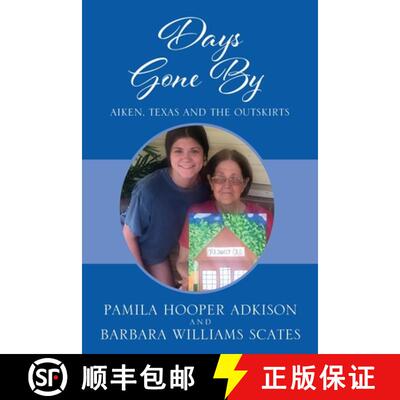 【3-4周达】Days Gone By: Aiken, Texas and the Outskirts [9780578276588]