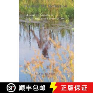 Learned Caregiver Reflection Finding Too Lessons Late Life 4周达 9781734027006 Perspective