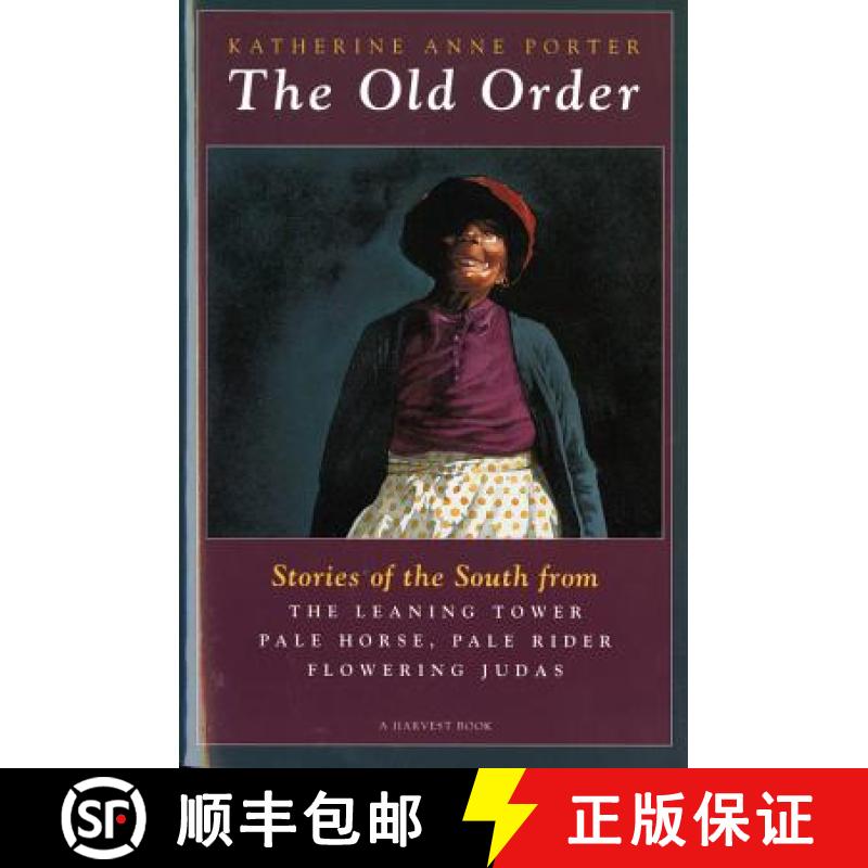 【3-4周达】The Old Order: Stories of the South [9780156685191]