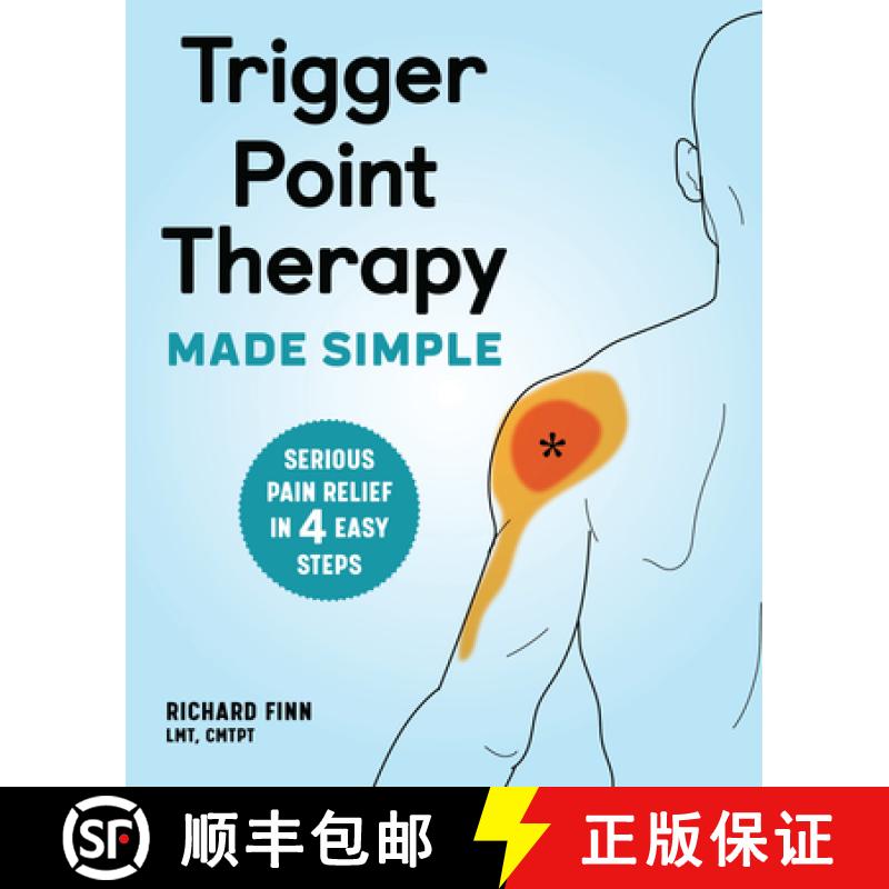 【3-4周达】Trigger Point Therapy Made Simple: Serious Pain Relief in 4 Easy Steps [9781646115624]