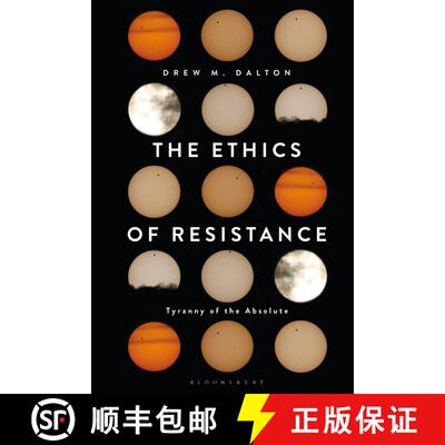 【3-4周达】精装 The Ethics of Resistance: Tyranny of the Absolute [9781350042032]