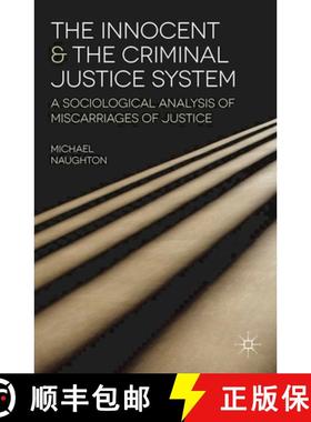 预订 The Innocent and the Criminal Justice System : A Sociological Analysis of Miscarriages of Justice [9780230216914]