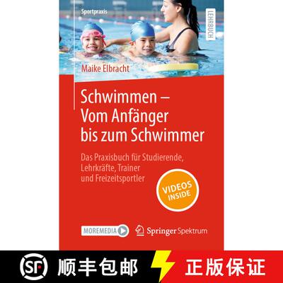【3-4周达】Schwimmen - Vom Anfänger bis zum Schwimmer : Das Praxisbuch für Studierende, Lehrkräfte... [9783662671979]
