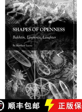 预订 Shapes of Openness: Bakhtin, Lawrence, Laughter [9781443818452]