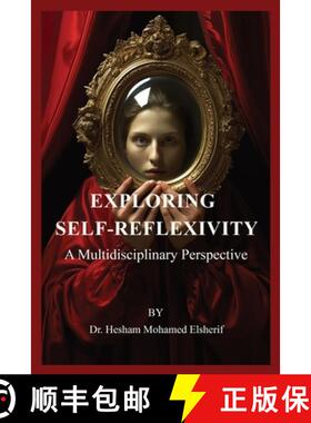 预订 Exploring  Self-Reflexivity: A Multidisciplinary Perspective [9798869122179]