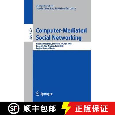 【3-4周达】Computer-Mediated Social Networking : First International Conference, ICCMSN 2008, Dunedin... [9783642022753]