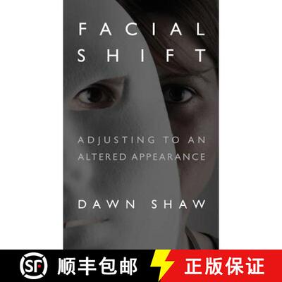 【3-4周达】Facial Shift: Adjusting to an Altered Appearance [9780692659793]