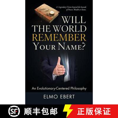【3-4周达】Will the World Remember Your Name?: An Evolutionary-Centered Philosophy [9781480863934]